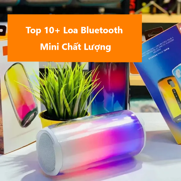 Top 10+ Loa Bluetooth Mini Chất Lượng Nhất 2026