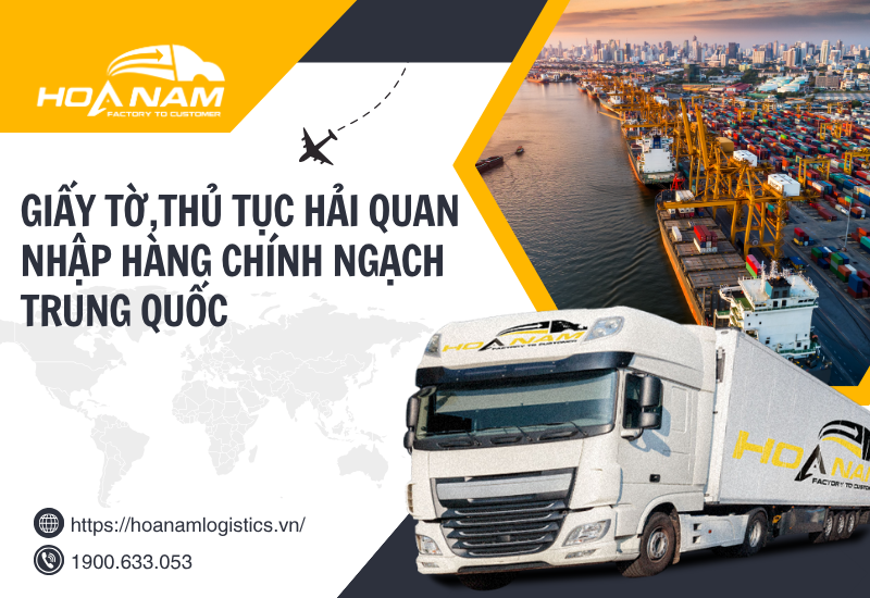 Giấy tờ, Thủ Tục Hải Quan Nhập Khẩu Hàng Chính Ngạch Trung Quốc